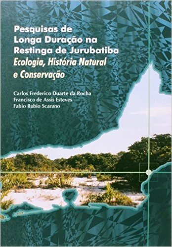 Pesquisas De Longa Duracao Na Restinga De Jurubatiba  Ecologia, Historia N
