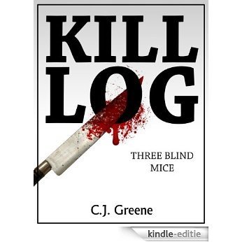 Kill Log: Three Blind Mice (English Edition) [Kindle-editie]