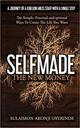 SELFMADE THE NEW MONEY: A JOURNEY OF A €BILLION MILES START WITH A $INGLE STEP