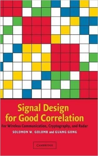 Signal Design for Good Correlation: For Wireless Communication, Cryptography, and Radar