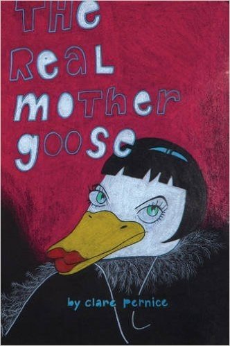 The Real Mother Goose: Hardboiled Humpty Dumpty and More Scrambled Nursery Rhymes