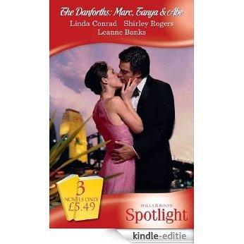 The Danforths: Marc, Tanya & Abe: The Laws of Passion / Terms of Surrender / Shocking the Senator (Mills & Boon Spotlight): Marc, Tanya and Abe [Kindle-editie]