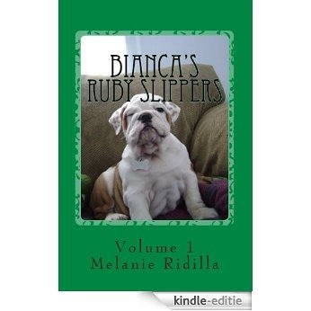 Bianca's Ruby Slippers Volume 1 (English Edition) [Kindle-editie]
