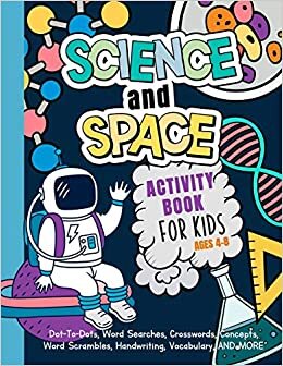 indir Science And Space Activity Book For Kids Ages 4-8: Learn About Atoms, Magnets, Planets, Organisms, Insects, Dinosaurs, Satellites, Molecules, Photosynthesis, DNA, Amoebas, And More!