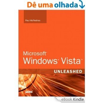 Microsoft Windows Vista Unleashed [eBook Kindle]