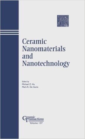 Ceramic Nanomaterials and Nanotechnology: Ceramic Transactions: 137 baixar