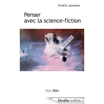 Archéologies du futur Volume 2 : Penser avec la science-fiction (L'Inconnu) (French Edition) [Kindle-editie]