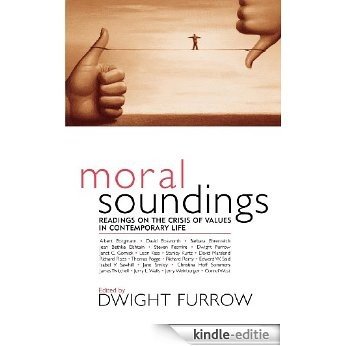 Moral Soundings: Readings on the Crisis of Values in Contemporary Life [Kindle-editie]