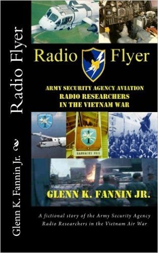 Radio Flyer: A Fictional Story of the Army Security Agency Radio Researchers in the Vietnam Air War baixar