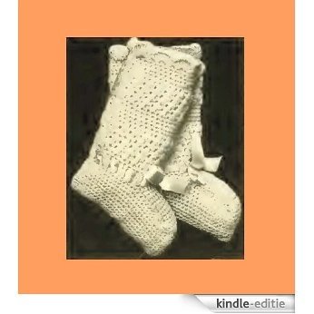 Infant's Crocheted Bootees - Columbia No. 3 - Vintage Pattern [Annotated] (English Edition) [Kindle-editie]