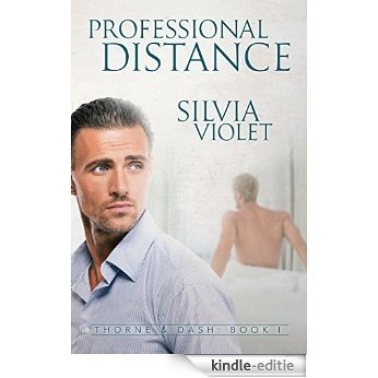 Professional Distance (Thorne and Dash Book 1) (English Edition) [Kindle-editie]