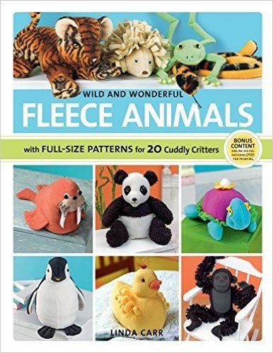 Wild and Wonderful Fleece Animals: With Full-Size Patterns for 20 Cuddly Critters[Não inclui CD]
