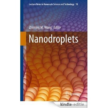 Nanodroplets: 18 (Lecture Notes in Nanoscale Science and Technology) [Kindle-editie]