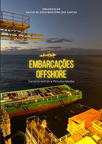 Embarcações Offshore: Características e Peculiaridades