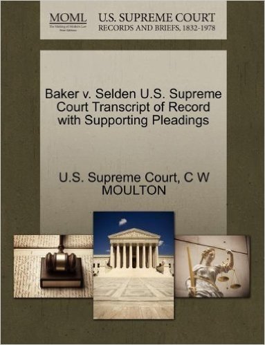 Baker V. Selden U.S. Supreme Court Transcript of Record with Supporting Pleadings baixar