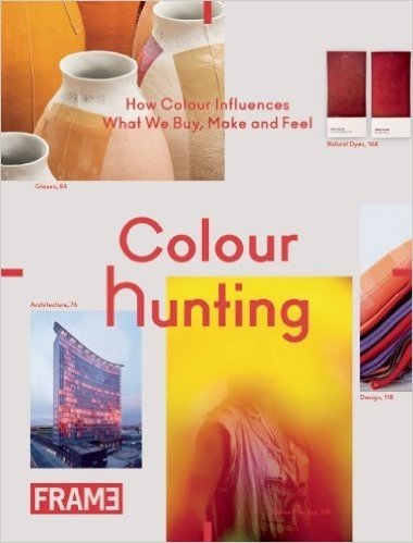 Colour Hunting: How Colour Influences What We Buy, Make and Feel baixar