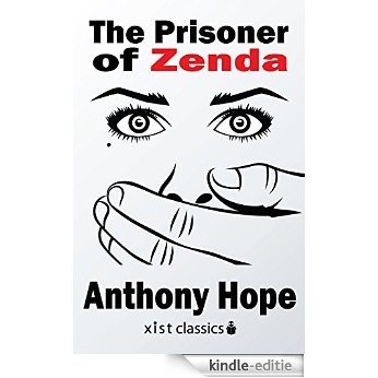 The Prisoner of Zenda (Xist Classics) [Kindle-editie]