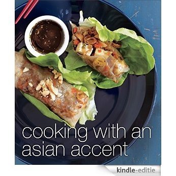 Cooking with an Asian Accent [Kindle-editie] beoordelingen