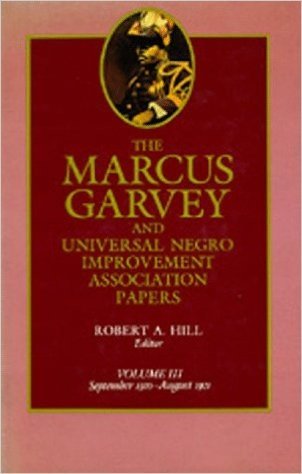 The Marcus Garvey and Universal Negro Improvement Association Papers, Vol. III: September 1920-August 1921