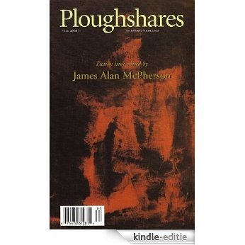 Ploughshares Fall 2008 Guest-Edited by James Alan McPherson (English Edition) [Kindle-editie]