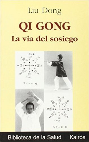 Qi Gong, Lavia del Sosiego: Principios Filosoficos y Aplicaciones Terapeuticas
