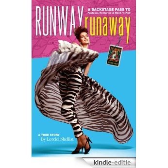 Runway RunAway A Backstage Pass to Fashion, Romance & Rock 'N Roll (English Edition) [Kindle-editie]