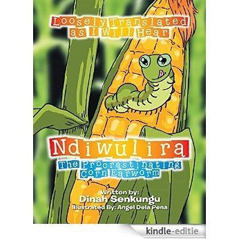 Ndiwulira: The Procrastinating Corn Earworm (English Edition) [Kindle-editie]