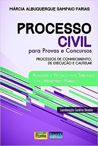 Processo Civil Para Provas e Concursos. Analista e Técnico dos Tribunais e MP