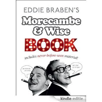 Eddie Braben's Morecambe and Wise Book [Kindle-editie]