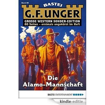 G. F. Unger Sonder-Edition - Folge 059: Die Alamo-Mannschaft [Kindle-editie]