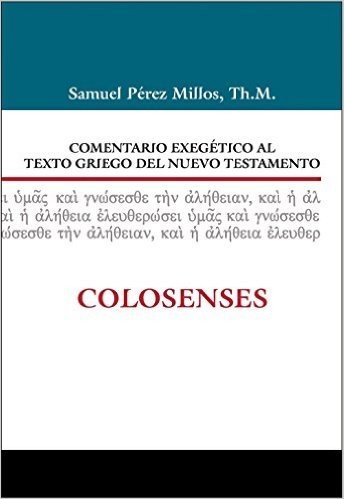Comentario Exegetico Al Texto Griego del Nuevo Testamento: Colosenses baixar