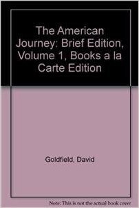 The American Journey: Brief Edition, Volume 1, Books a la Carte Edition