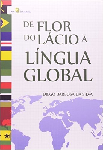 De Flor Do Lácio À Língua Global