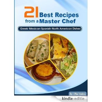 21 Best Recipes from a Master Chef (English Edition) [Kindle-editie]