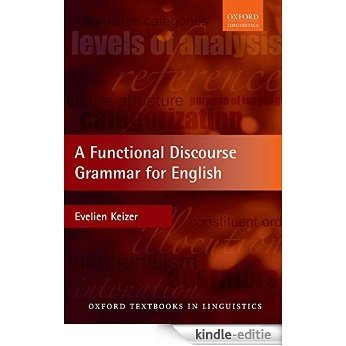 A Functional Discourse Grammar for English (Oxford Textbooks in Linguistics) [Print Replica] [Kindle-editie]