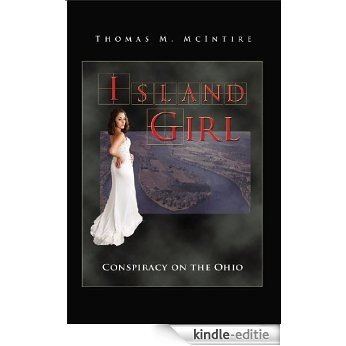 Island Girl: Conspiracy on the Ohio (English Edition) [Kindle-editie]