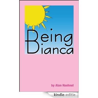 Being Bianca: The Semi-Complete Guide (English Edition) [Kindle-editie]