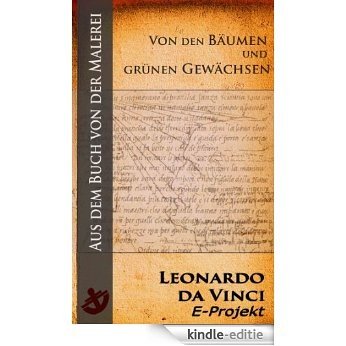 Von den Bäumen und grünen Gewächsen.    [Nach dem Codex vaticanus (Urbinas) 1270 mit 28 Zeichnungen] (German Edition) [Kindle-editie]