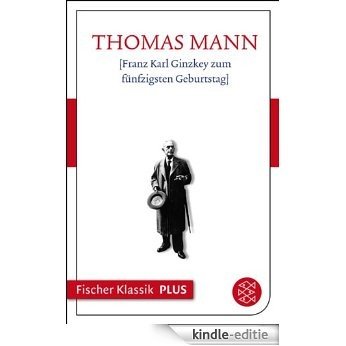 Franz Karl Ginzkey zum fünfzigsten Geburtstag: Text (Fischer Klassik Plus 210) (German Edition) [Kindle-editie] beoordelingen