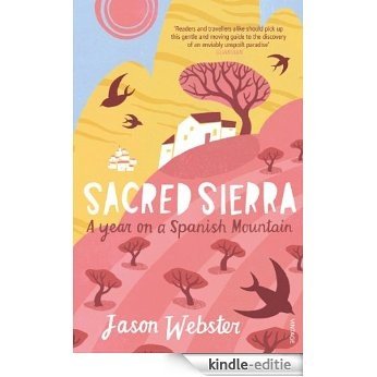 Sacred Sierra: A Year on a Spanish Mountain [Kindle-editie]