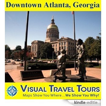 DOWNTOWN ATLANTA, GEORGIA - A Self-guided Pictorial Walking Tour (visualtraveltours Book 264) (English Edition) [Kindle-editie]