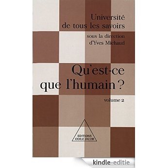 Qu'est-ce que l'humain ?: (Volume 2) (Université de tous les savoirs) [Kindle-editie] beoordelingen