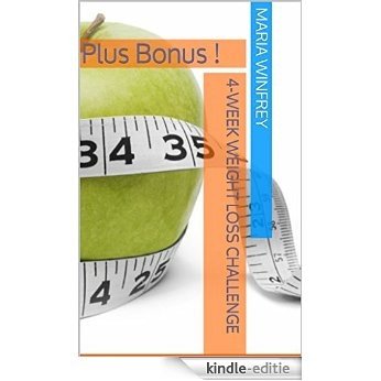 4 Week Weight Loss Challenge (English Edition) [Kindle-editie]