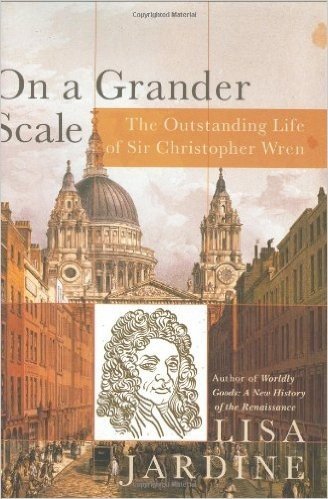 On a Grander Scale: The Outstanding Life of Sir Christopher Wren baixar
