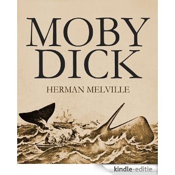 MOBY DICK (illustrated, complete, and unabridged 160th Anniversary Edition) (English Edition) [Kindle-editie]