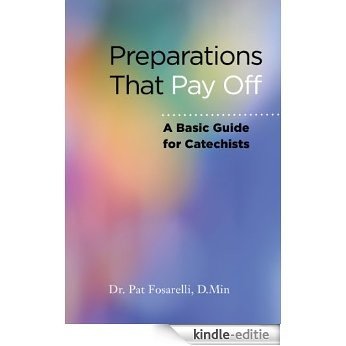 Preparations That Pay Off - Basic Guide for Catechists (English Edition) [Kindle-editie]