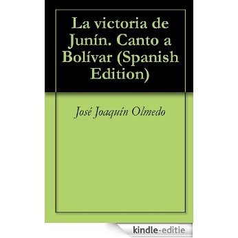 La victoria de Junín. Canto a Bolívar (Spanish Edition) [Kindle-editie]
