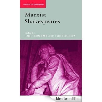 Marxist Shakespeares (Accents on Shakespeare) [Kindle-editie]