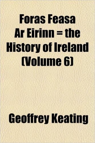 Foras Feasa AR Eirinn = the History of Ireland (Volume 6) baixar