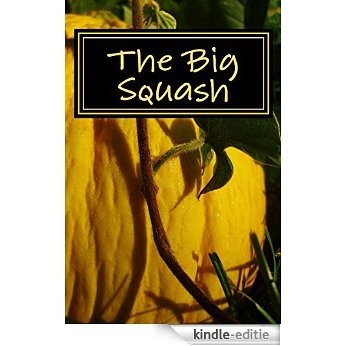 The Big Squash (English Edition) [Kindle-editie]